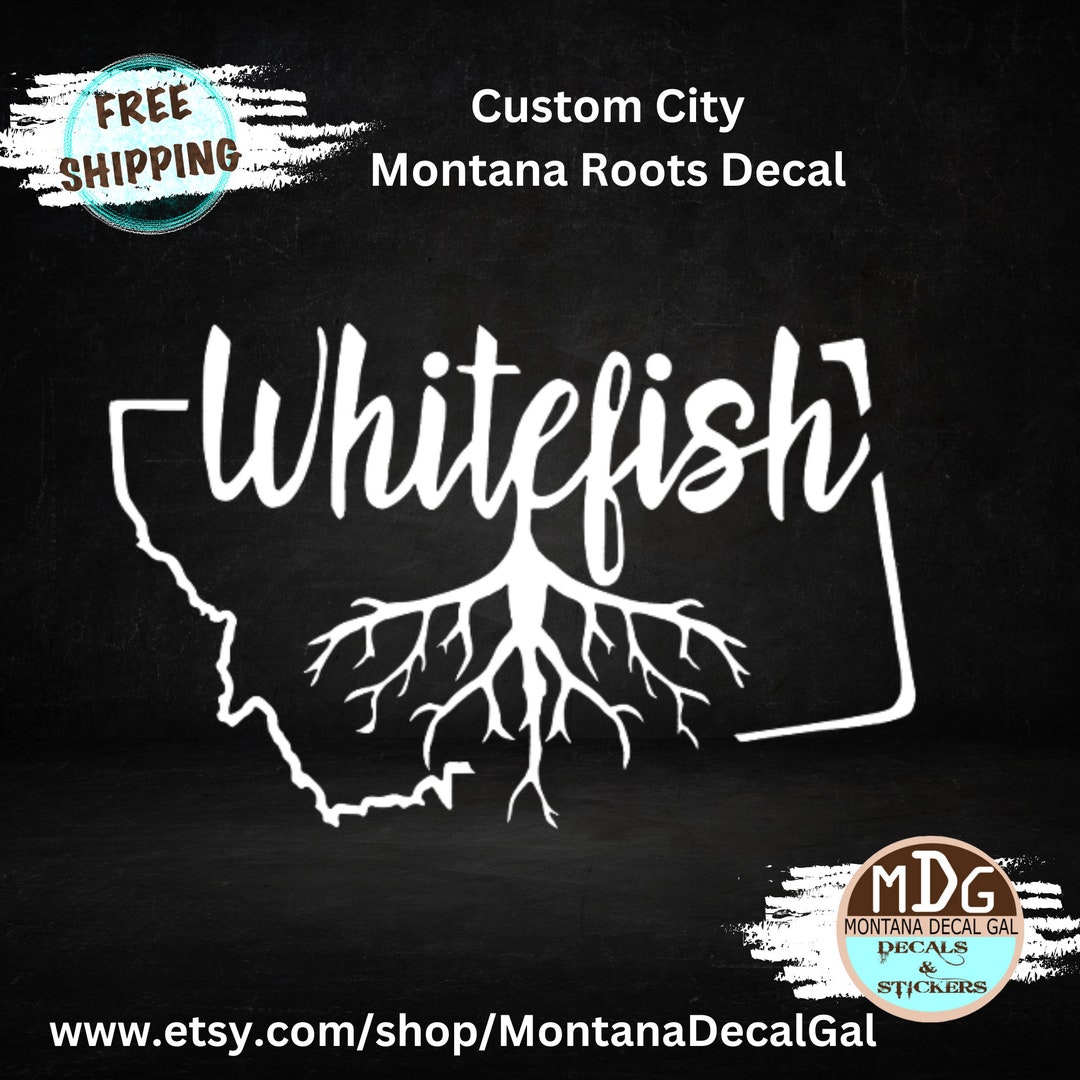 Whitefish Montana Vinyl Decal With Montana Roots Etsy