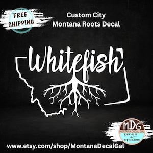 Whitefish Montana Vinyl Decal with Montana Roots