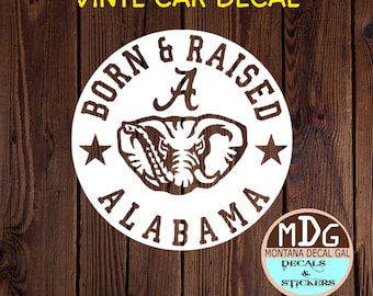 Alabama Born and Raised Vinyl Decal Sticker for Car | Alabama Football Sticker | Crimson Tide