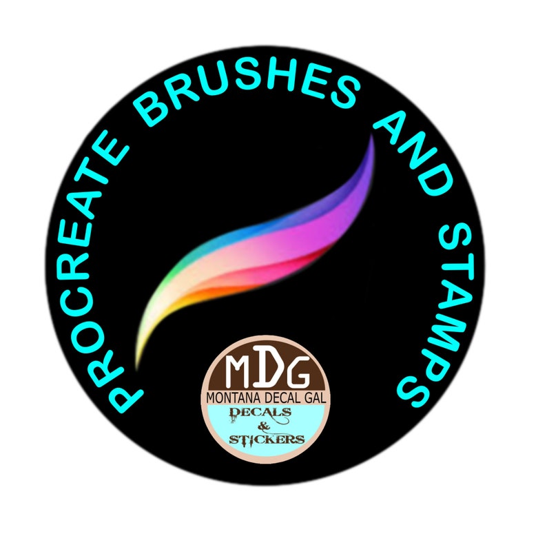 May include: A black circle with the text "Procreate Brushes and Stamps" in turquoise around the edge. In the center is a rainbow-colored brush stroke and a brown circle with the text "MDG Montana Decal Gal Decals & Stickers".