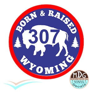 Custom Wyoming Area Code Vinyl Decal for Cars | Born and Raised in Wyoming Decal | Birthday Gift for Her | Gifts for Him
