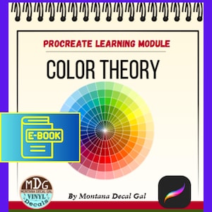 Puede incluir: Módulo de aprendizaje de Procreate: Teoría del color. Libro electrónico de Montana Decal Gal. Se muestra una rueda de colores con un centro blanco. El texto "E-book" está en un rectángulo azul.