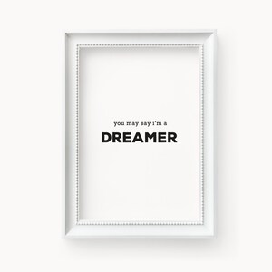 Dreamer, John Lennon, Beatles, Printable Quotes, Digital Prints, Gifts, Quote Print, Downloadable Prints, Home Decor, Music Quotes image 3