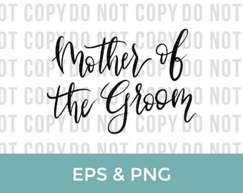 Mother of the Groom Calligraphy Lettering Design - EPS + PNG File