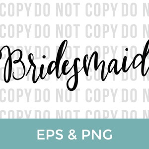 Bridesmaid Calligraphy Lettering Design - EPS + PNG File