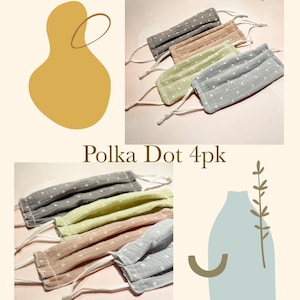 May include: Four-pack of polka dot face masks. Two masks are single layer and two are double layer. The masks are in shades of gray, pink, and green.