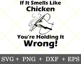 Instant Download!!! If It Smells Like Chicken You're Holding It Wrong svg, Soldering Iron svg, GMRS Amateur Ham Radio gift, digital download