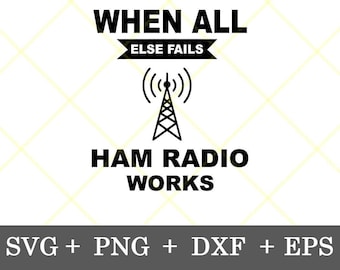 Instant Download!!! When All Else Fails Ham Radio Design svg  Amateur Radio Clip Art svg  Christmas gift for Him svg, png, dxf, eps