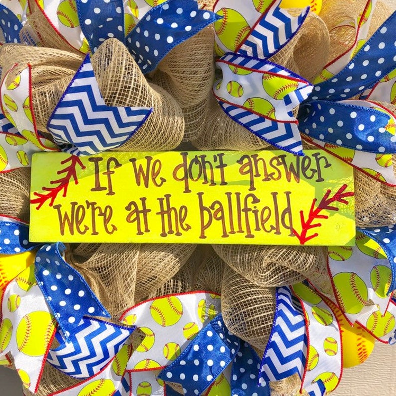 Travel Ball Gift Softball Wreath We/'re at the Ballfield Sports Decor