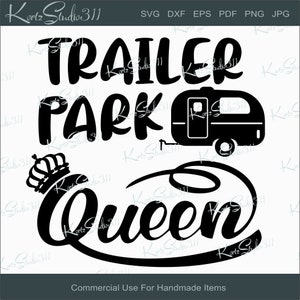 Peut inclure: Design en silhouette noire et blanche d'une caravane avec le texte "TRAILER PARK QUEEN" et une couronne au-dessus du mot "QUEEN".