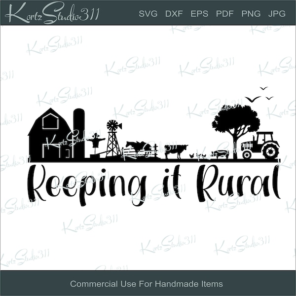 SVG Keeping It Rural - Instant Download - Personal and Commercial Use Cut File - svg399