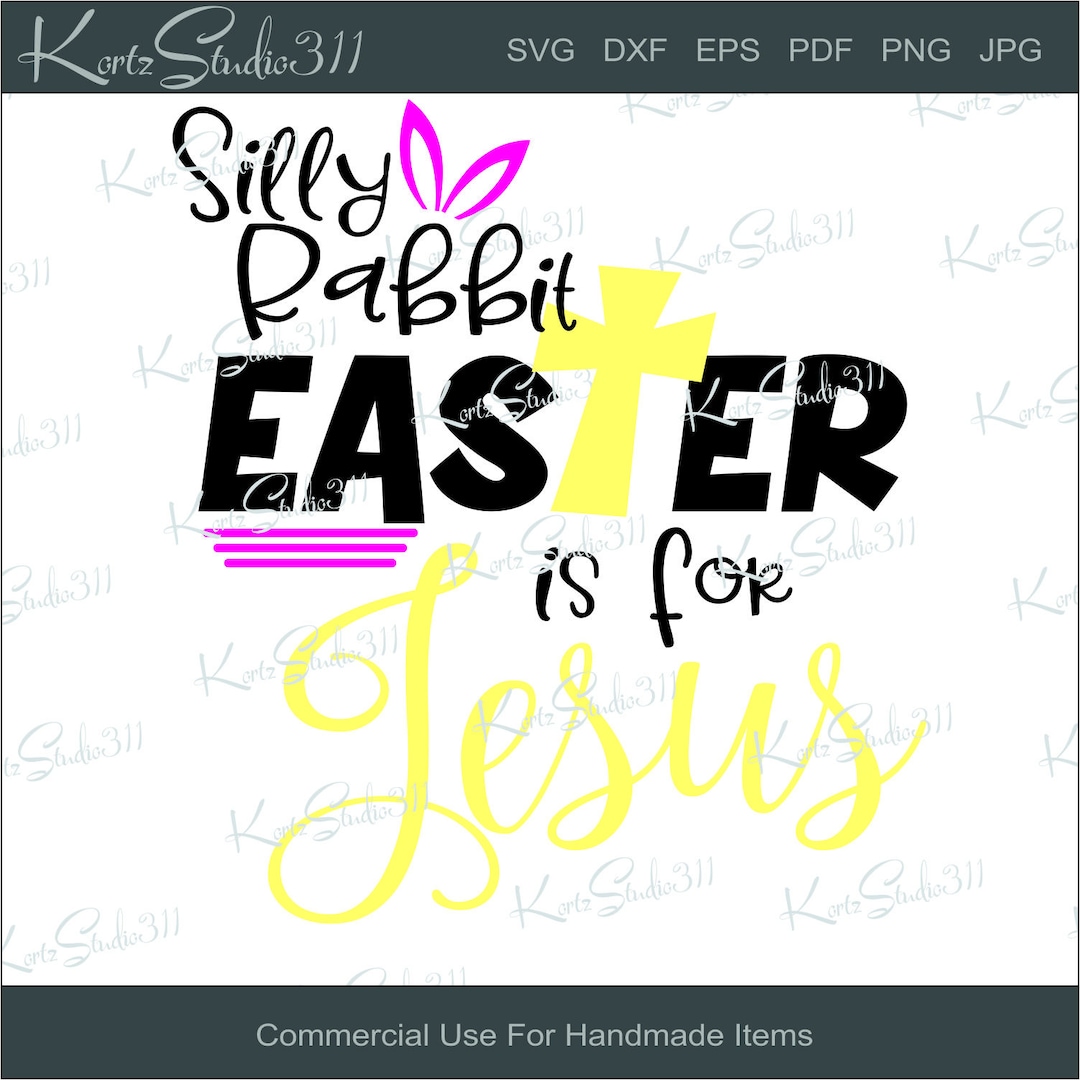 SVG Silly Rabbit... - Instant Download - Eps - Dxf - Cut File - for ...