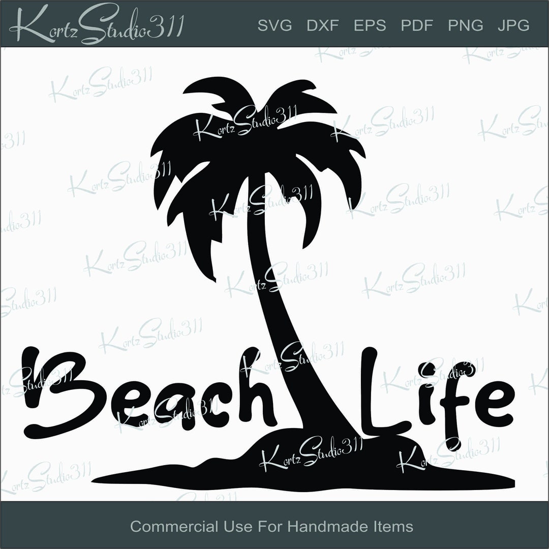 SVG Beach Life - Instant Download - Personal and Commercial Use Cut ...