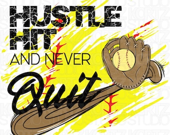 Hustle Hit and Never Quit Softball PNG | Digital Download | Softball Mom Design | Sublimation Graphic | Sports Lover PNG | #84