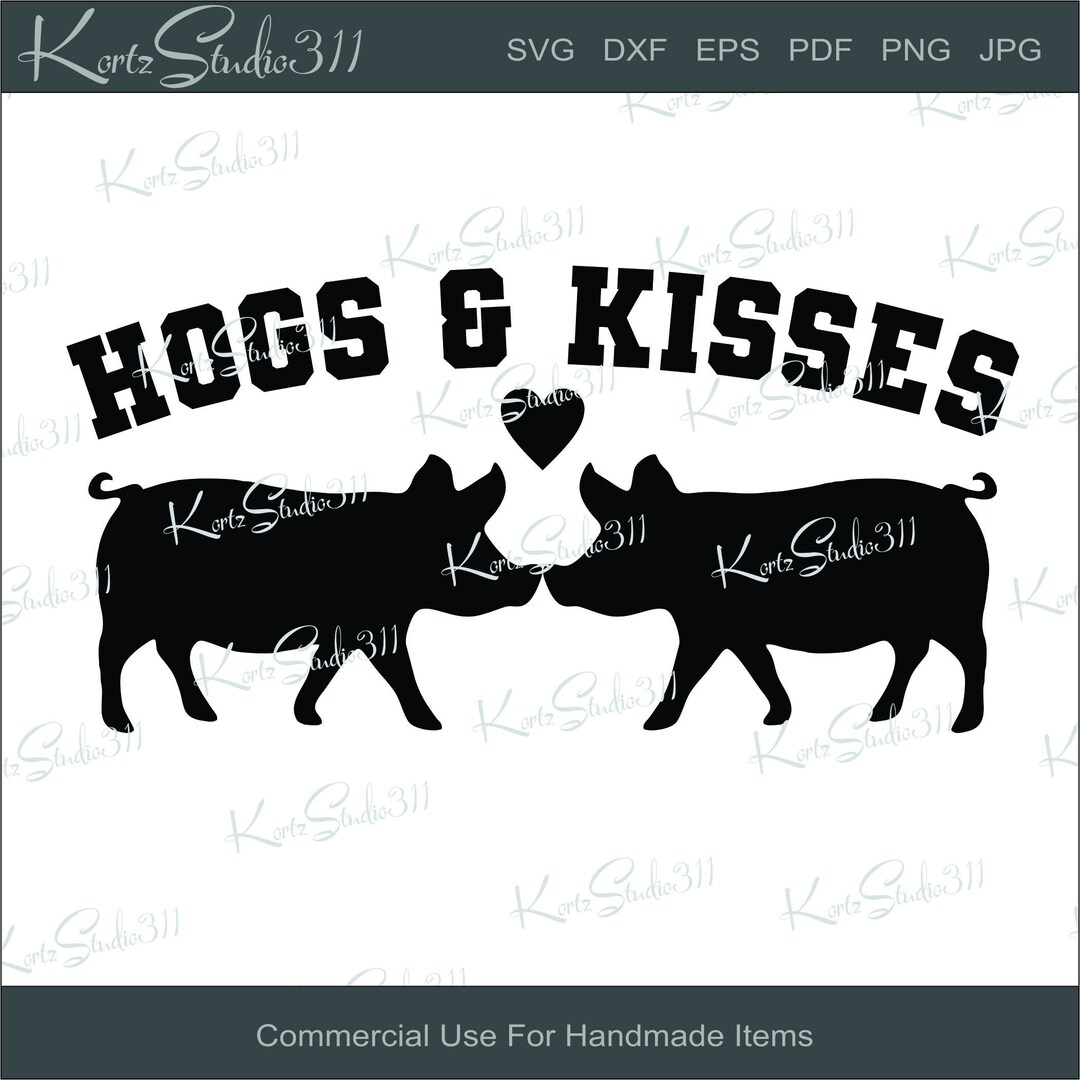 SVG Hogs and Kisses- Instant Download - Personal and Commercial Use Cut ...