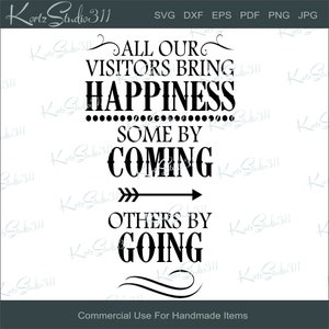 SVG All Our Visitors Bring SVG - Instant Download - eps - dxf - Cut File - For Cricut - For Silhouette - Commercial Use Cut File - svg104