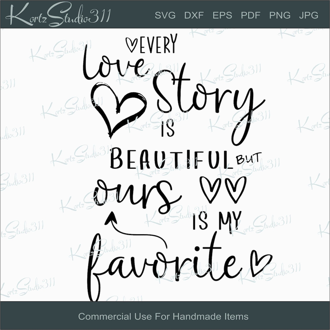 SVG Every Love Story is Beautiful, but Ours is My Favorite - Instant ...