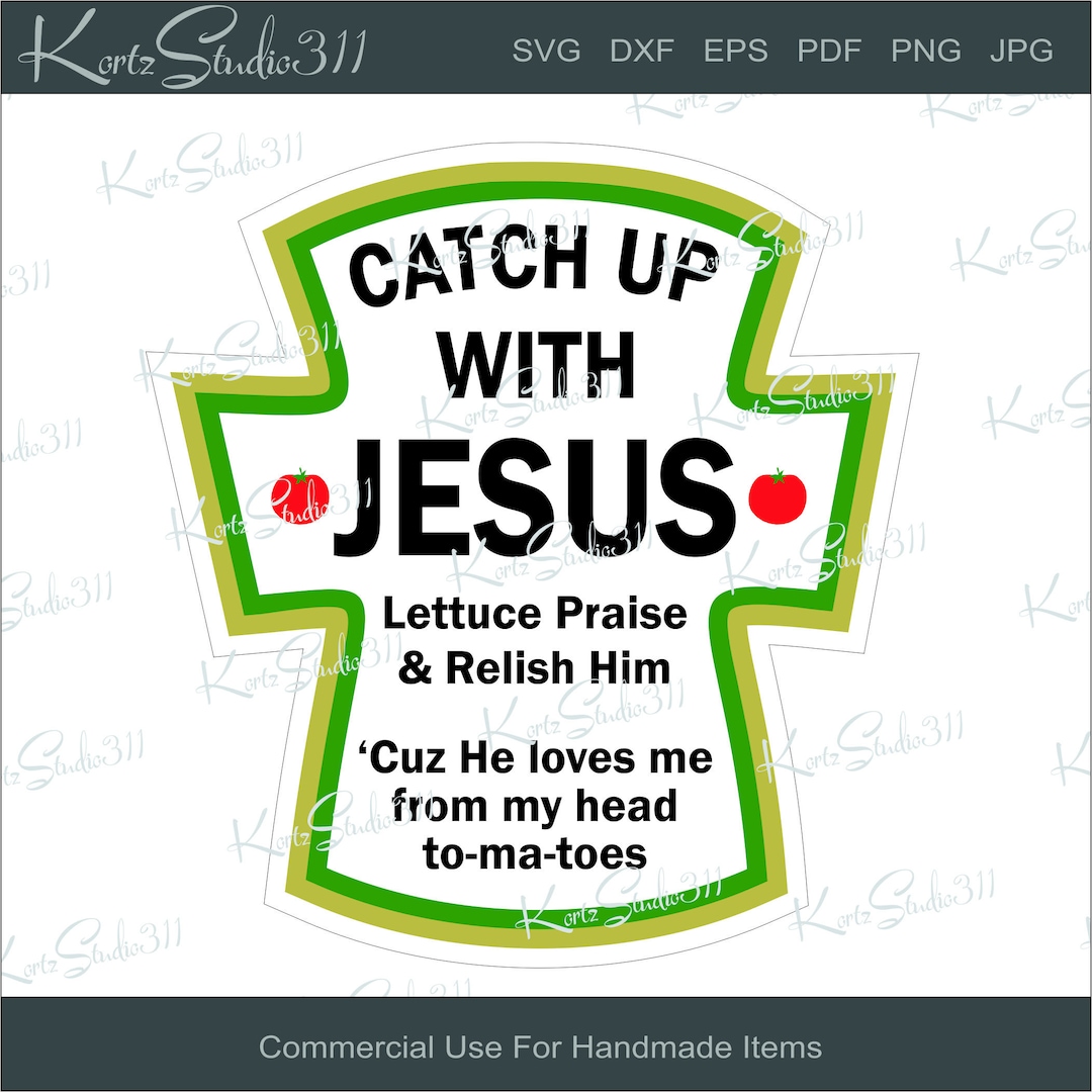 SVG Catch up With Jesus SVG Instant Download Eps Dxf Cut File for