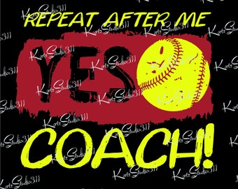 SVG Repeat After Me YES Coach - Instant Download - eps - dxf - Cut File - For Cricut - For Silhouette - Commercial Use Cut File - svg57