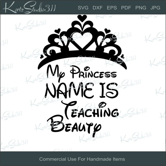 Download Svg My Princess Name Is Teaching Instant Download Eps Etsy
