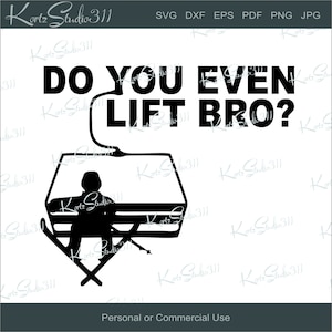 May include: Black and white silhouette of a skier on a ski lift with the text "Do you even lift bro?"