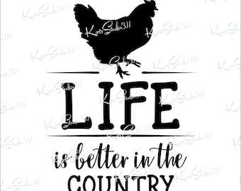 SVG Life is Better in the Country - Instant Download - Personal and Commercial Use Cut File - svg375