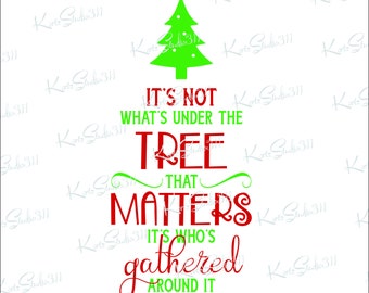 SVG Es ist nicht, was unter dem Baum ist.. - Sofort Download - eps - Schneidedatei - Für Cricut - Für Silhouette - Kommerzielle Nutzung Schnittdatei - svg117