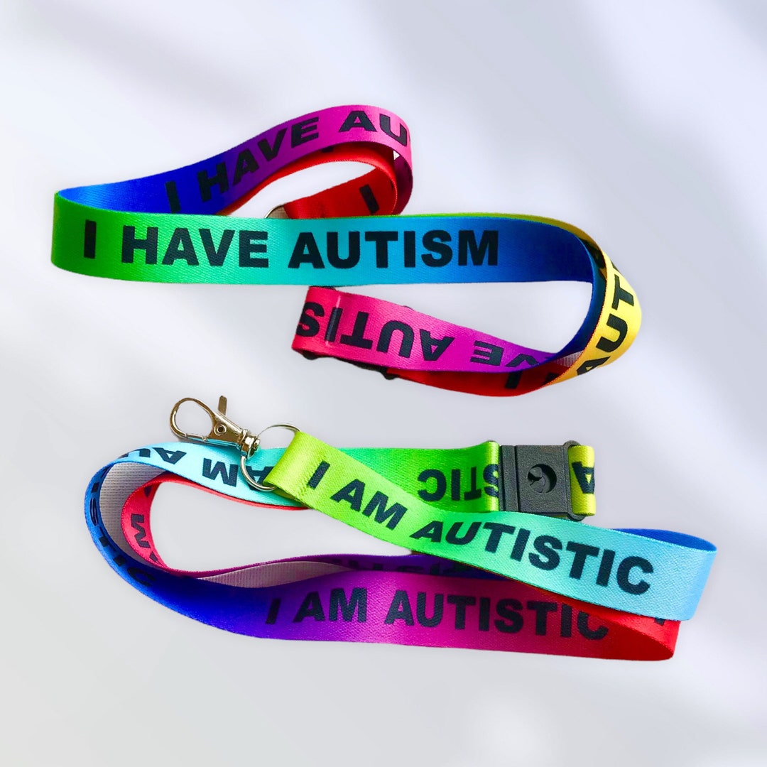 I Am Autistic Lanyard OR I Have Autism Lanyards ASD Awareness Etsy UK