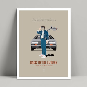 Back to the Future - Minimalist Poster, Michael J Fox, Christopher Lloyd, Lea Thompson, Robert Zemeckis, Forrest Gump, Cast Away, DeLorean