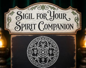 Custom Sigil for Your Spirit Companion