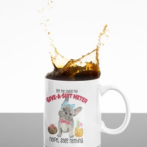 Give a Shit Meter Mug, French Bulldog, Cute Cartoon, Christmas Gift, Holiday Gift image 5