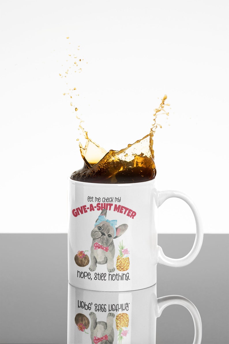 Give a Shit Meter Mug, French Bulldog, Cute Cartoon, Christmas Gift, Holiday Gift image 5