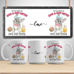 Give a Shit Meter Mug, French Bulldog, Cute Cartoon, Christmas Gift, Holiday Gift image 1