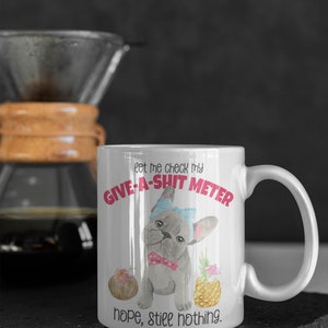 Give a Shit Meter Mug, French Bulldog, Cute Cartoon, Christmas Gift, Holiday Gift image 4