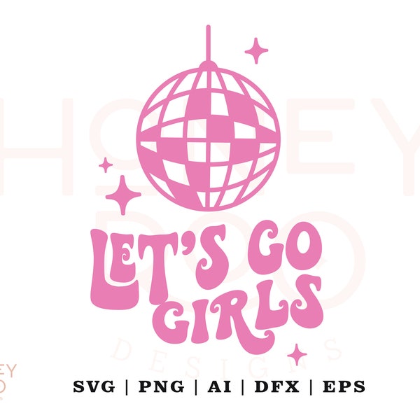 Let's go girls svg | Lets go girls | Disco Ball | Disco Ball svg | Space Cowgirl | Western svg | Nashville decor