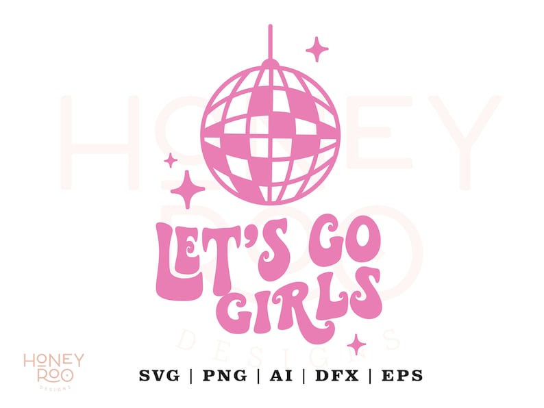 Let's Go Girls Svg Lets Go Girls Disco Ball Disco - Etsy Hong Kong