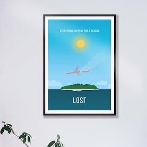 May include: A minimalist poster with a blue sky, a yellow sun, and two airplanes flying over a green island. The text "EVERYTHING HAPPENS FOR A REASON" is at the top of the poster, and the text "LOST" is at the bottom.