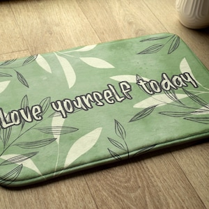 Non-slip Rug, Bath Runner, Love Yourself Today, Green, Floral Pattern, Small Mat, Modern Bathroom Rug, Soft Carpet