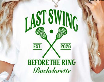 Lacrosse Bachelorette PNG Last Swing Bach Party Sublimation Lacrosse Club Bachelorette Party SVG Country Club Clipart Bride PNG
