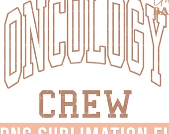 Oncology Crew PNG Oncologist Graduate Sublimation Design PNG Preppy Beige Oncology Graduation Shirt Design Cancer Fighter PNG