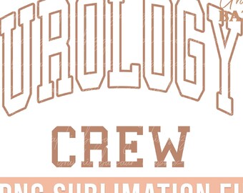 Urology Crew PNG Urologist Graduate Sublimation Design PNG Preppy Beige Urology Graduation Shirt Design Cancer Fighter PNG