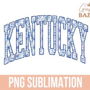 Kentucky PNG Kentucky Blue Floral Cottagecore Sublimation Design Varsity Style Kentucky Shirt PNG Blue Floral Aesthetic Kentucky State PNG