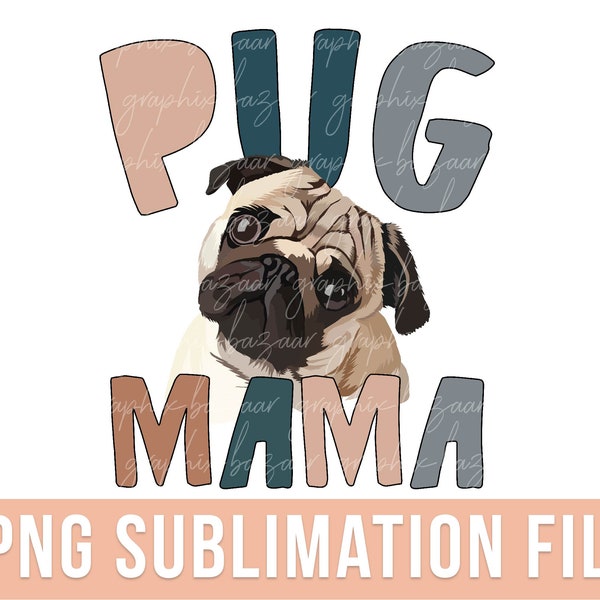 Boho Pug Mama PNG Pug Mom Dog Sublimation File Dog Mama PNG Pug Cut File Dog Mom Shirt Dog Mama Shirt Cute Pug Clipart