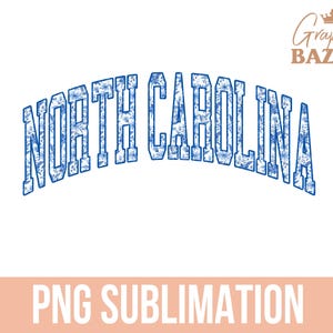 North Carolina PNG North Carolina Blue Floral Sublimation Design Varsity Style Carolina Shirt Design Blue Floral Aesthetic NC State PNG