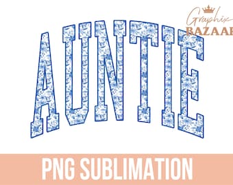 Auntie PNG Blue Floral Cottagecore Auntie Sublimation New Auntie Shirt PNG Blue Floral Auntie Design PNG Boho Auntie Cut File Auntie Clipart