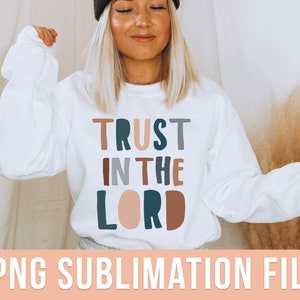 Trust in the Lord PNG Boho Christian Sublimation Design Bible Verse Shirt Design Christian Verse PNG Nehemiah Verse PNG