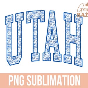 Utah PNG Utah Blue Floral Sublimation Design Varsity Style Utah Shirt Design Blue Floral Aesthetic Utah State PNG