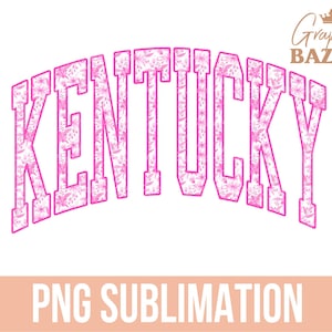 Kentucky PNG Kentucky Pink Floral Cottagecore Sublimation Varsity Style Kentucky Shirt Design Pink Floral Aesthetic Kentucky State PNG