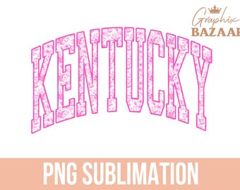 Kentucky PNG Kentucky Pink Floral Cottagecore Sublimation Varsity Style Kentucky Shirt Design Pink Floral Aesthetic Kentucky State PNG