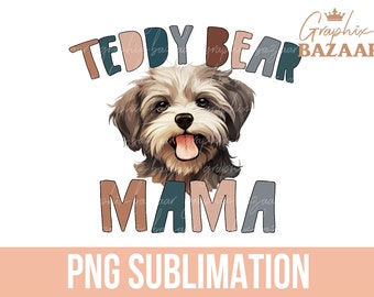 Teddy Bear Mama PNG Gray Teddy Bear Dog Sublimation File Cute Dog Mama PNG Dog Mom Shirt PNG Teddy Dog Mom Shirt Teddybear Dog Mama Shirt